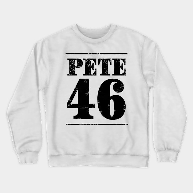 Mayor Pete Buttigieg could just become the 46th President in 2020. Distressed text version. Crewneck Sweatshirt by YourGoods